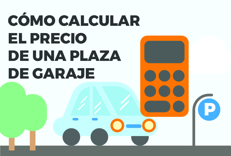 Cómo calcular el precio de una plaza de garaje en 7 pasos